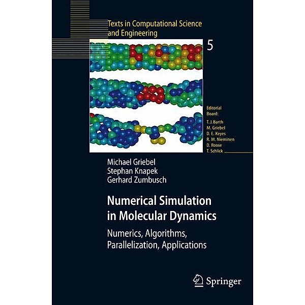 Numerical Simulation in Molecular Dynamics, Michael Griebel, Stephan Knapek, Gerhard Zumbusch