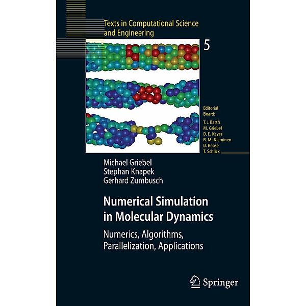Numerical Simulation in Molecular Dynamics / Texts in Computational Science and Engineering Bd.5, Michael Griebel, Stephan Knapek, Gerhard Zumbusch