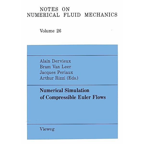 Numerical Simulation of Compressible Euler Flows / Notes on Numerical Fluid Mechanics and Multidisciplinary Design Bd.26