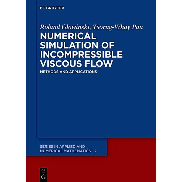 Numerical Simulation of Incompressible Viscous Flow, Roland Glowinski, Tsorng-Whay Pan