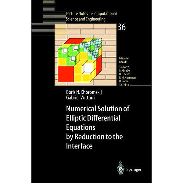 Numerical Solution of Elliptic Differential Equations by Reduction to the Interface, Boris  N. Khoromskij, Gabriel Wittum