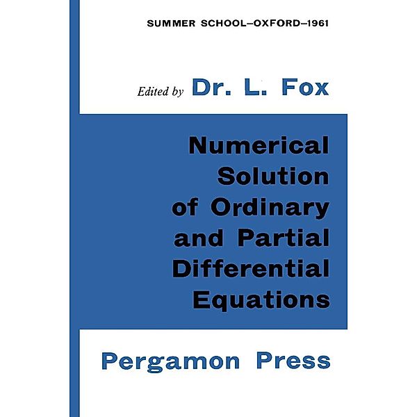 Numerical Solution of Ordinary and Partial Differential Equations, L. Fox