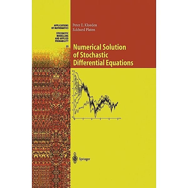 Numerical Solution of Stochastic Differential Equations / Stochastic Modelling and Applied Probability Bd.23, Peter E. Kloeden, Eckhard Platen