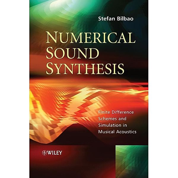 Numerical Sound Synthesis, Stefan Bilbao