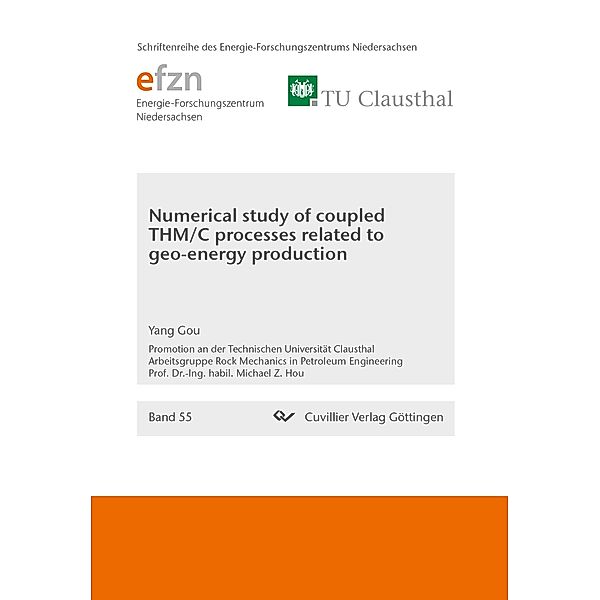 Numerical study of coupled THM/C processes related to geo-energy production, Yang Gou