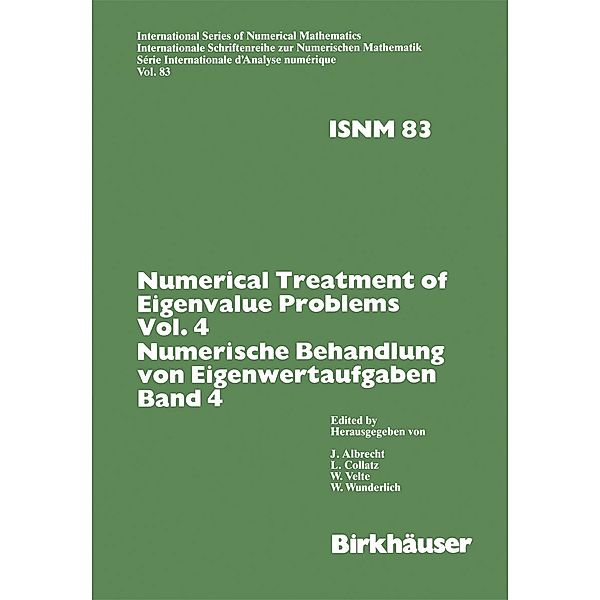 Numerical Treatment of Eigenvalue Problems Vol.4 / Numerische Behandlung von Eigenwertaufgaben Band 4 / International Series of Numerical Mathematics Bd.83, COLLATZ, Albrecht