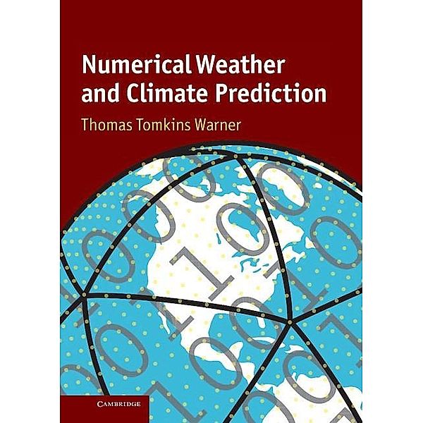 Numerical Weather and Climate Prediction, Thomas Tomkins Warner