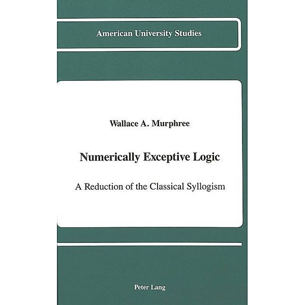 Numerically Exceptive Logic, Wallace A. Murphree