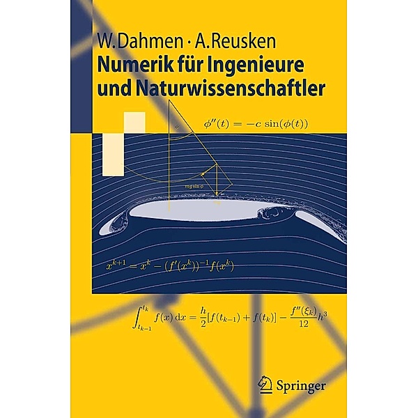 Numerik für Ingenieure und Naturwissenschaftler / Springer-Lehrbuch, Wolfgang Dahmen, Arnold Reusken
