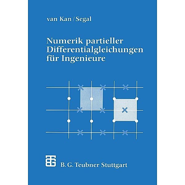 Numerik partieller Differentialgleichungen für Ingenieure, A. Segal