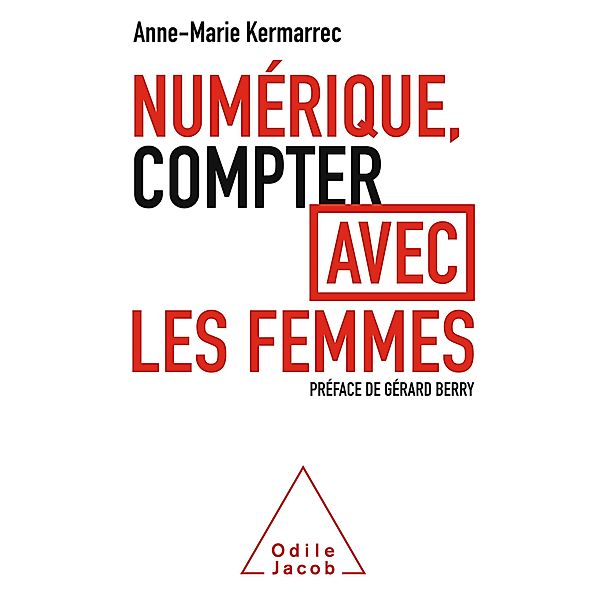Numerique, compter avec les femmes, Kermarrec Anne-Marie Kermarrec