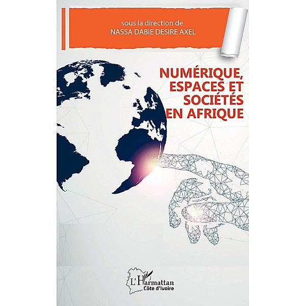 Numerique, espaces et societes en Afrique, Nassa Axel Desire Dabie Nassa