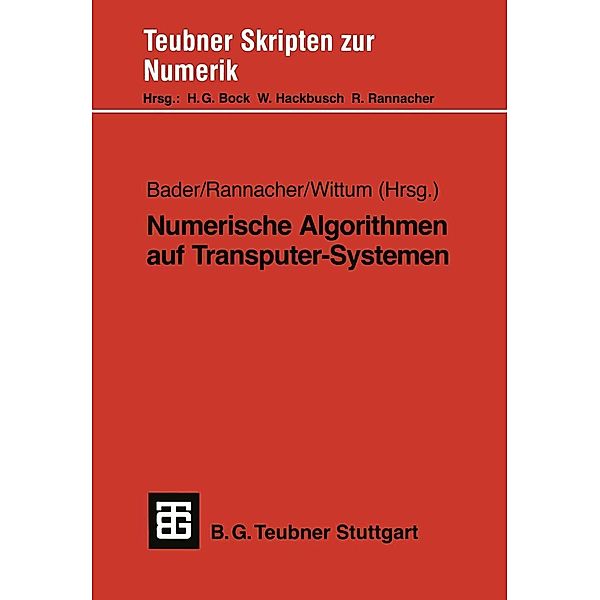 Numerische Algorithmen auf Transputer-Systemen / Teubner Skripten zur Numerik