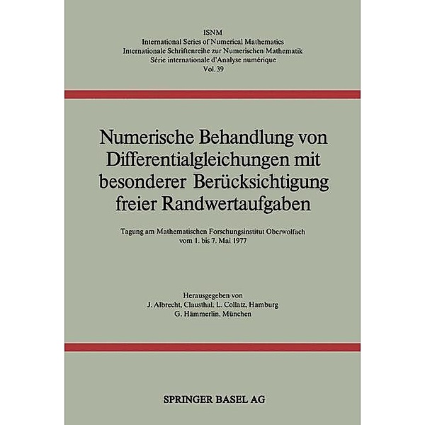 Numerische Behandlung von Differentialgleichungen mit besonderer Berücksichtigung freier Randwertaufgaben / International Series of Numerical Mathematics Bd.39, Albrecht, COLLATZ, MEINARDUS