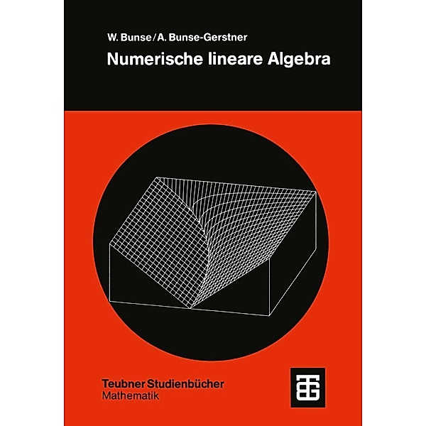 Numerische lineare Algebra / Teubner Studienbücher Mathematik, Angelika Bunse-Gerstner