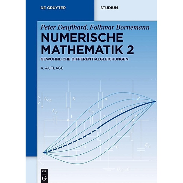 Numerische Mathematik 2 / De Gruyter Studium, Peter Deuflhard, Folkmar Bornemann