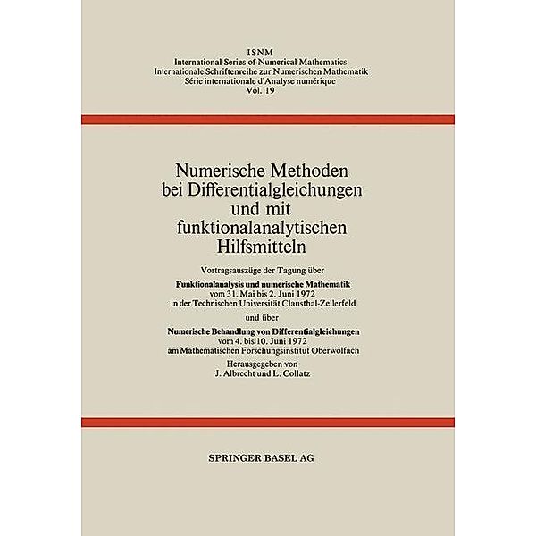 Numerische Methoden bei Differentialgleichungen und mit funktionalanalytischen Hilfsmitteln / International Series of Numerical Mathematics Bd.19, J. Albrecht, L. Collatz