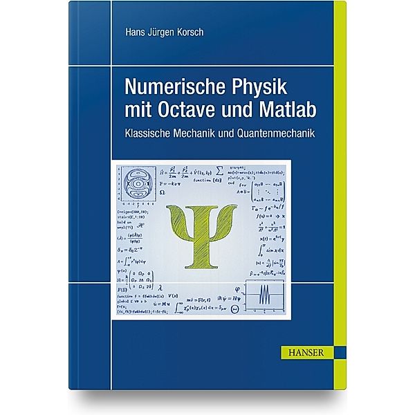 Numerische Physik mit Octave und Matlab, Hans Jürgen Korsch