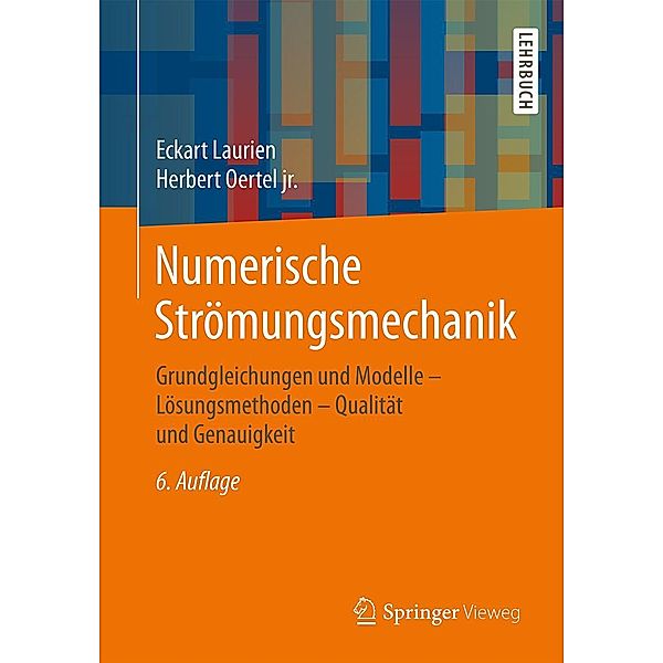 Numerische Strömungsmechanik, Eckart Laurien, Herbert Oertel jr.