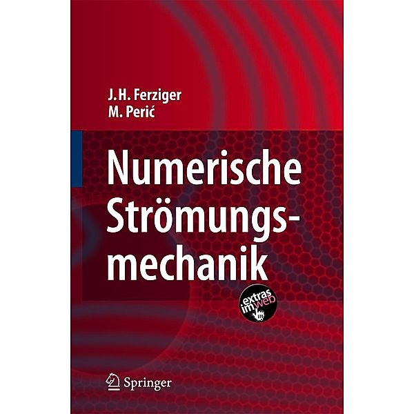 Numerische Strömungsmechanik, Joel H. Ferziger, Milovan Peric