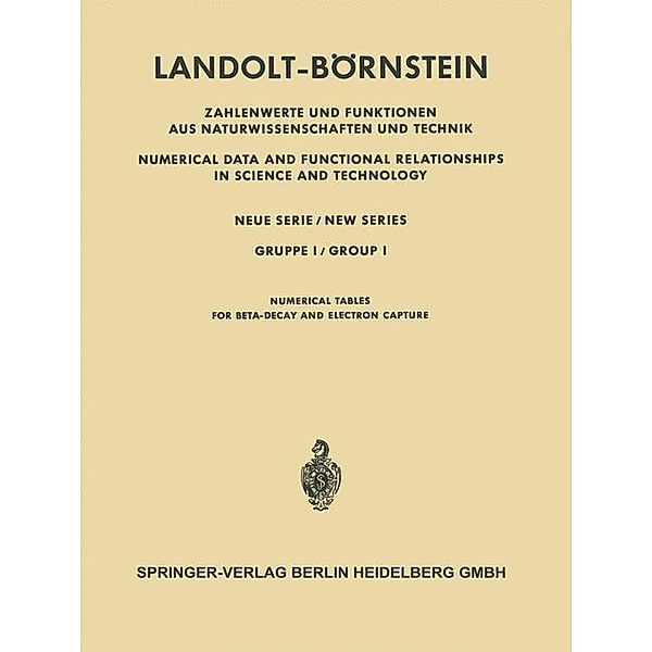 Numerische Tabellen für Beta-Zerfall und Elektronen-Einfang / Numerical Tables for Beta-Decay and Electron Capture, Henning Behrens