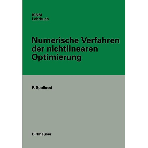 Numerische Verfahren der nichtlinearen Optimierung / International Series of Numerical Mathematics Bd.320, Peter Spellucci