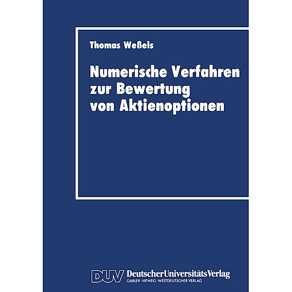 Numerische Verfahren zur Bewertung von Aktienoptionen, Thomas Weßels