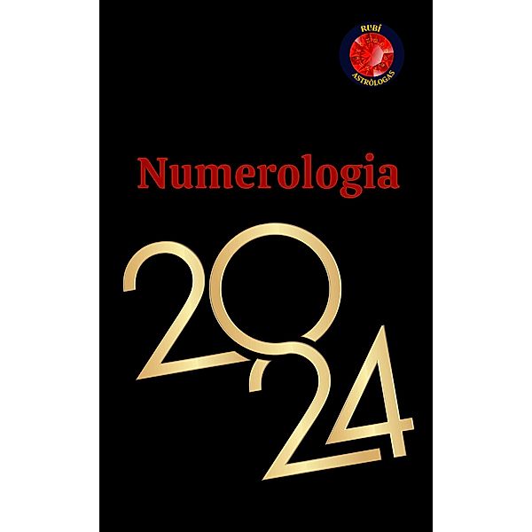 Numerologia 2024, Alina A Rubi, Angeline Rubi