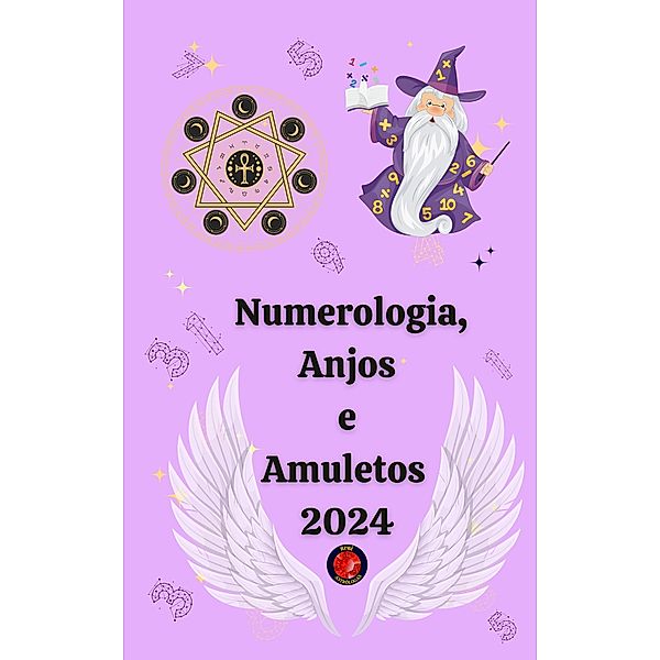 Numerologia, Anjos e Amuletos 2024, Rubi Astrólogas, Alina A Rubi, Angeline Rubi