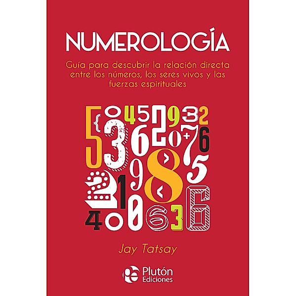 Numerología / Colección Nueva Era, Jay Tatsay