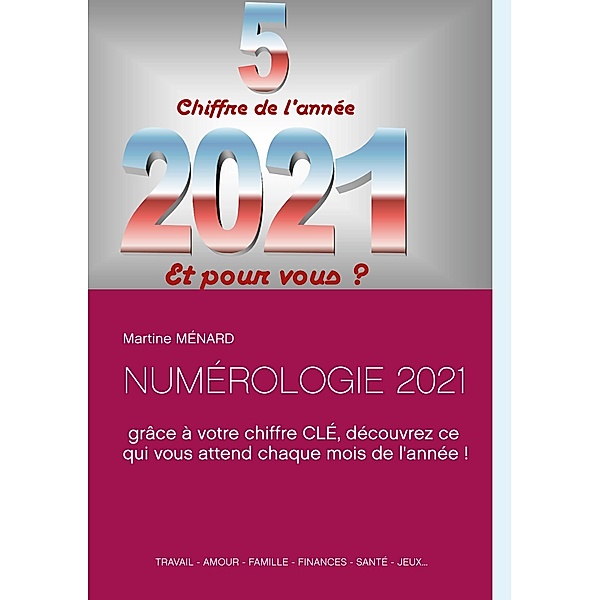 NUMÉROLOGIE 2021, Martine Ménard