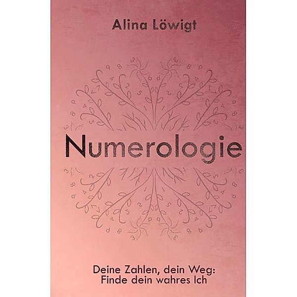 Numerologie, Alina Löwigt
