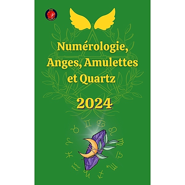 Numérologie, Anges, Amulettes et Quartz 2024, Alina A Rubi, Angeline Rubi