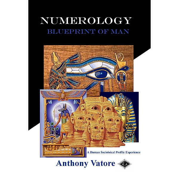 Numerology, Blueprint of Man, Anthony Vatore