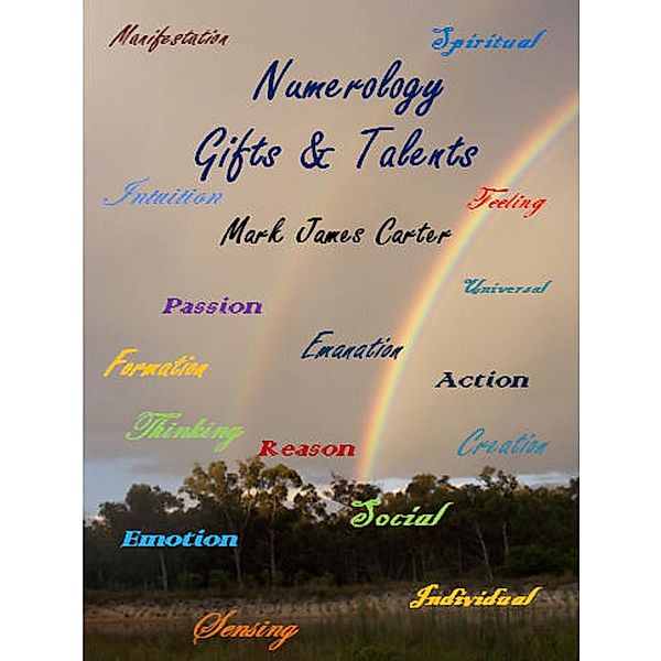 Numerology Gifts & Talents / Mark James Carter, Mark James Carter