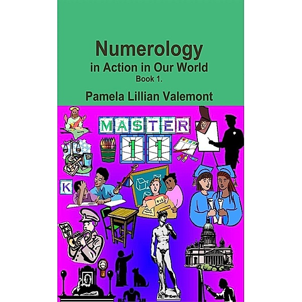 Numerology in Action in Our World / Andrews UK, Pamela Lillian Valemont