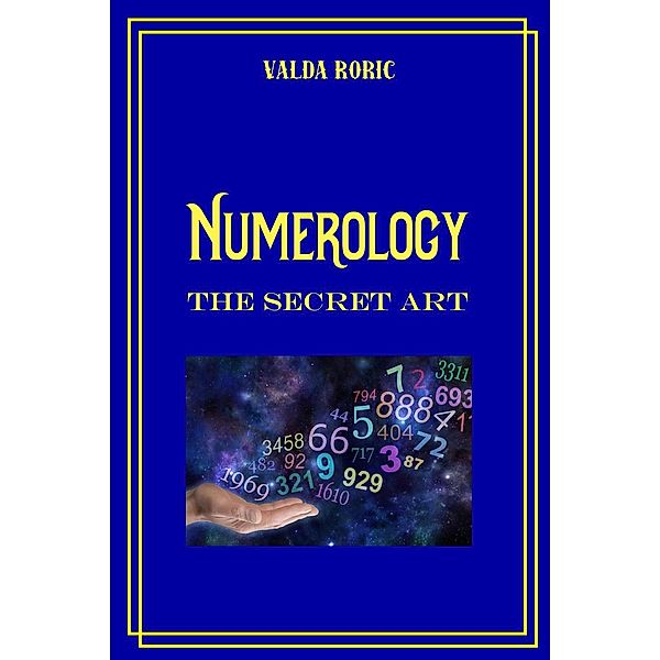 Numerology - The Secret Art, Valda Roric