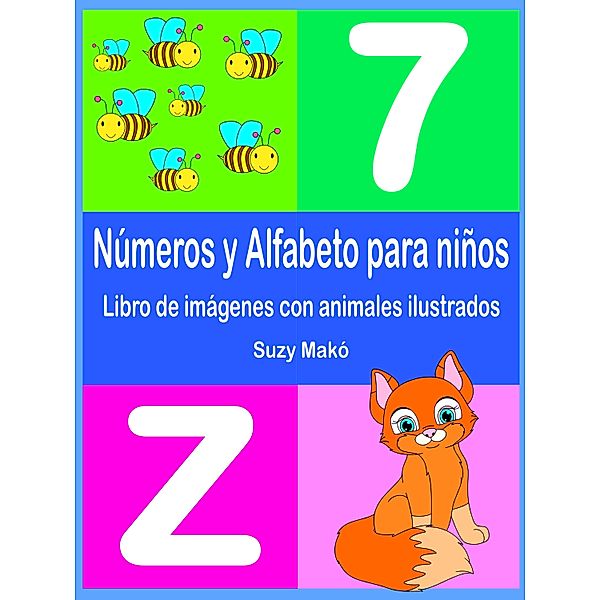 Números y Alfabeto para Niños, Suzy Makó