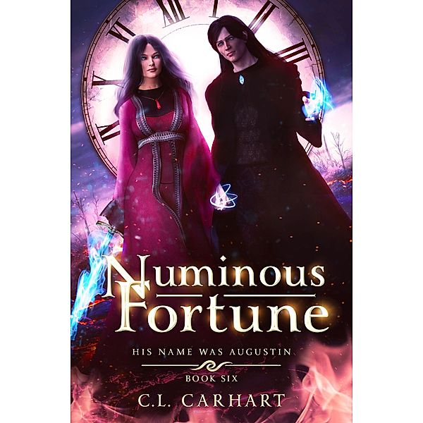 Numinous Fortune (His Name Was Augustin, #6) / His Name Was Augustin, C. L. Carhart