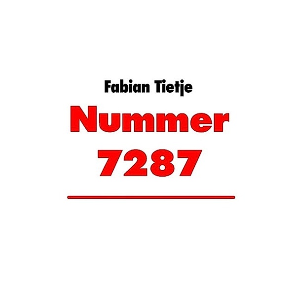 Nummer 7287, Fabian Tietje