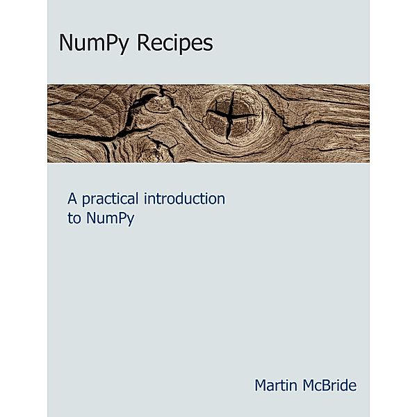 NumPy Recipes, Martin McBride