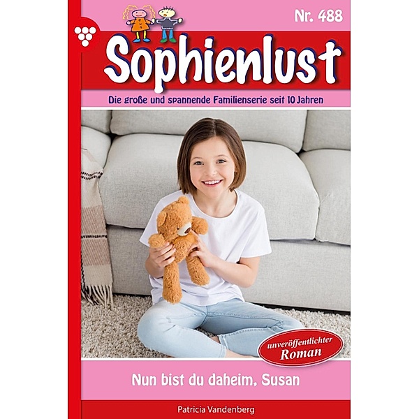 Nun bist du daheim, Susan / Sophienlust Bd.488, Friederike von Buchner
