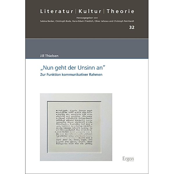 Nun geht der Unsinn an / Literatur - Kultur - Theorie Bd.32, Jill Thielsen