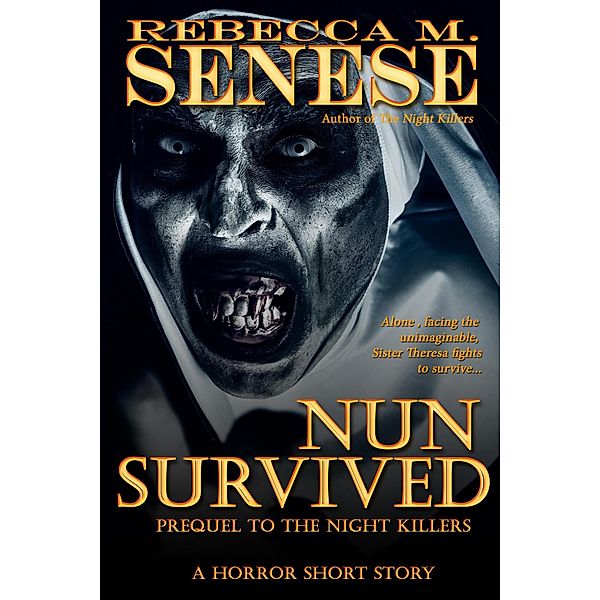 Nun Survived: Prequel to The Night Killers, Rebecca M. Senese