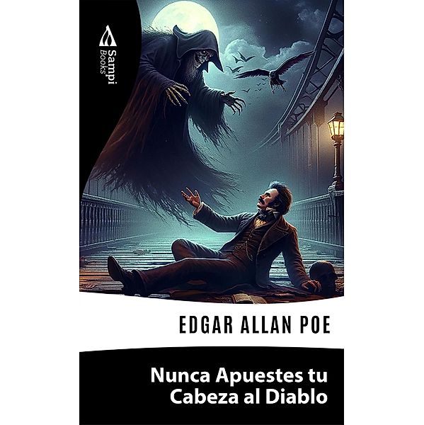 Nunca Apuestes tu Cabeza al Diablo, Edgar Allan Poe