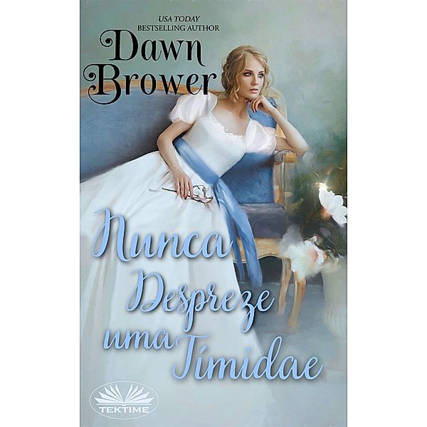 Nunca Despreze Uma Tímida, Dawn Brower