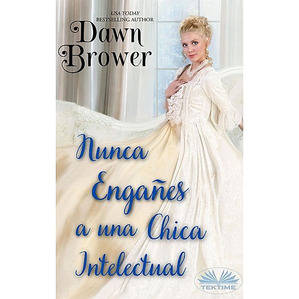 Nunca Engañes A Una Chica Intelectual, Dawn Brower