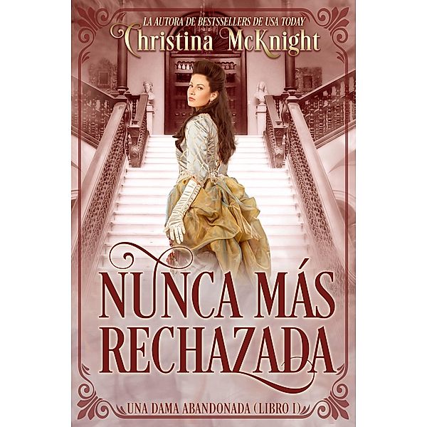 Nunca Mas Rechazada / La Loma Elite Publishing, Christina Mcknight