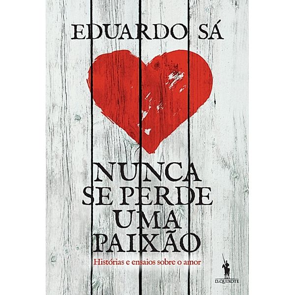 Nunca Se Perde Uma Paixão, Eduardo Sá