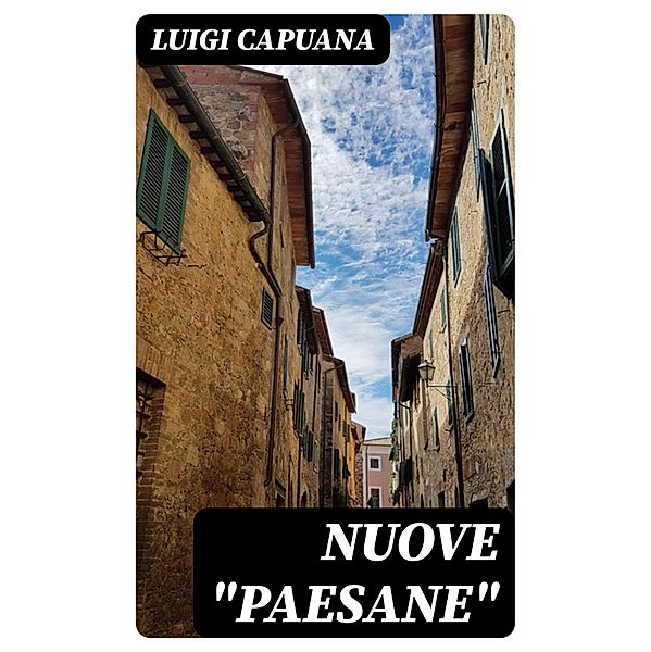 Nuove Paesane, Luigi Capuana